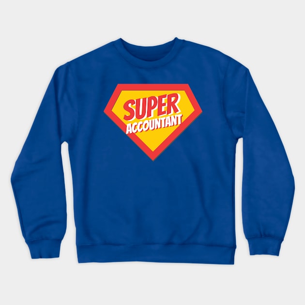 Accountant Gifts | Super Accountant Crewneck Sweatshirt by BetterManufaktur